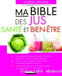 Ma bible des jus santé et bien-oetre