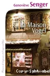 Maison vogel (La)