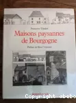 Maisons paysannes de bourgogne