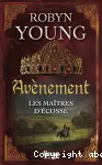 Maîtres d'écosse: avènement (Les)