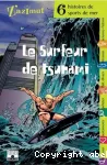 6 histoires de sports de mer: le surfeur de tsunami