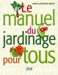 Manuel du jardinage pour tous (Le)