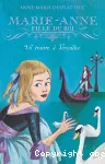 Marie-anne, fille du roi: un traître à versailles