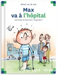 Max va à l'hôpital