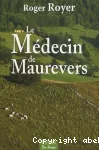 Médecin de maurevers (Le)