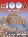 Merveilles du monde 100 infos à connaître (Les)