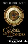 A la croisée des mondes