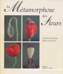 Métamorphose des fleurs (La)