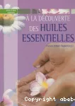 A la découverte des huiles essentielles