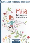 Mila fait pousser la confiance