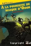 A la poursuite du masque d'odor