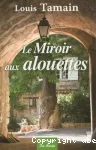 Miroir aux alouettes (Le)