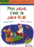 Mon papa c'est le père noël