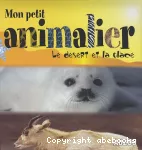 Mon petit animalier : le désert et la glace