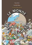 Monde des déchets (Le)