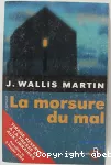 Morsure du mal (La)