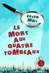 Mort aux quatre tombeaux (Le)