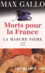 Morts pour la france: la marche noire