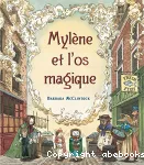 Mylène et l'os magique