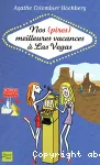 Nos (pires) meilleures vacances à las vegas