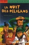 Nuit des pélicans (La)