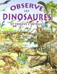 Observe les dinosaures