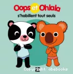 Oops et ohlala s'habillent tout seuls