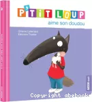 P'tit loup aime son doudou