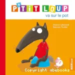 P'tit loup va sur le pot