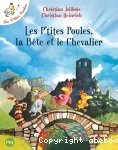 P'tites poules, la bête et le chevalier (Les)