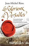 Palais de toutes les promesses: les glorieux de versailles (Le)