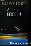 Adieu eddie !