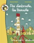 Pas d'embrouille, fée bistouille