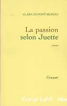 Passion selon juette (La)