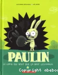 Paulin le lapin qui sent que ça sent les ennuis