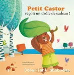 Petit castor reçoit un drôle de cadeau