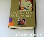 Petit larousse de la peinture