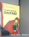 Petit secret de gaspard (Le)