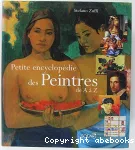 Petite encyclopédie des peintres de a à z