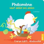 Philomène veut aider ses amies