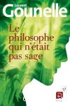 Philosophe qui n'était pas sage (Le)