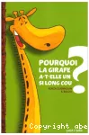 Pourquoi la girafe a-t-elle un si long cou ?