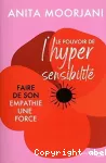 Pouvoir de l'hyper sensibilité (Le)