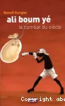 Ali boum yé, le combat du siècle