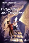 Prisonniers des templiers