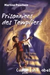 Prisonniers des templiers