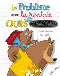 Problème avec la rentrée des ours grognons (Le)