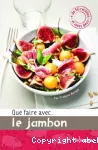 Que faire avec le jambon