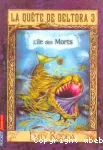 Quête de deltora 3 : l'île des morts (La)