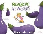 Revanche des aubergines (La)